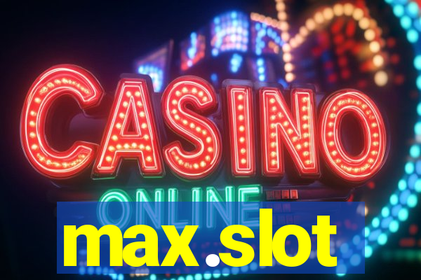 max.slot