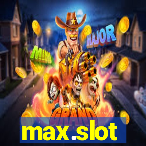 max.slot