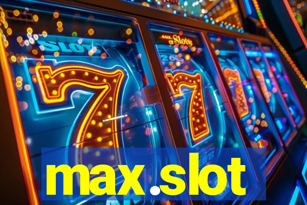 max.slot