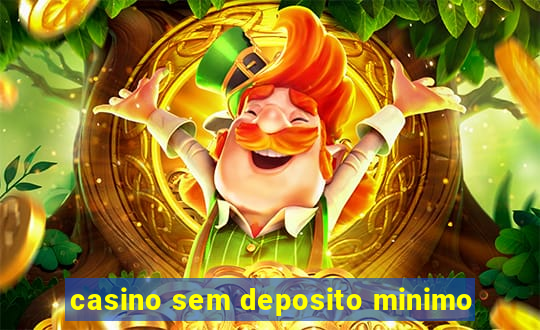 casino sem deposito minimo