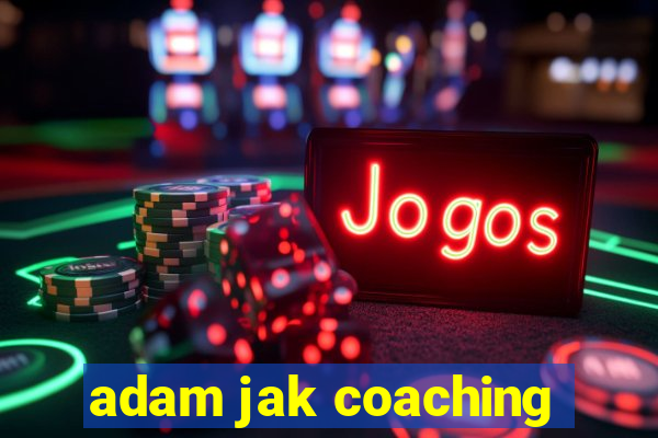 adam jak coaching