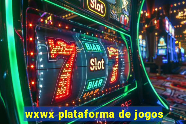 wxwx plataforma de jogos