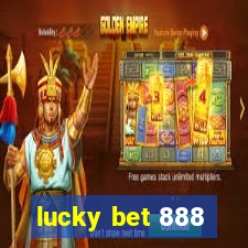 lucky bet 888