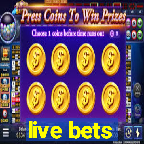 live bets