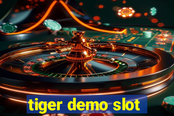 tiger demo slot