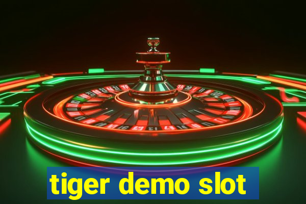 tiger demo slot