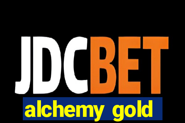 alchemy gold