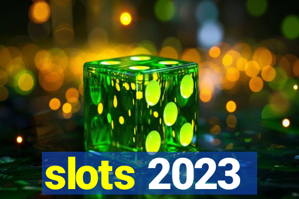 slots 2023