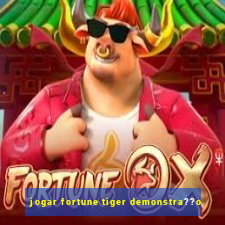 jogar fortune tiger demonstra??o