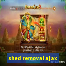 shed removal ajax