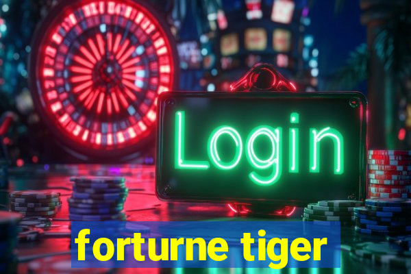 forturne tiger