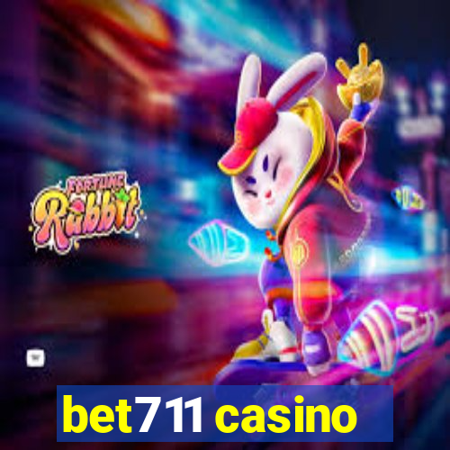 bet711 casino