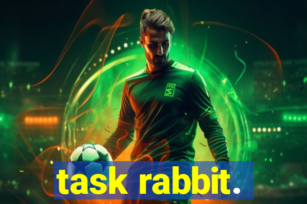 task rabbit.