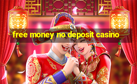 free money no deposit casino