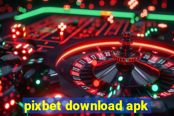 pixbet download apk