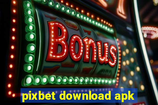 pixbet download apk