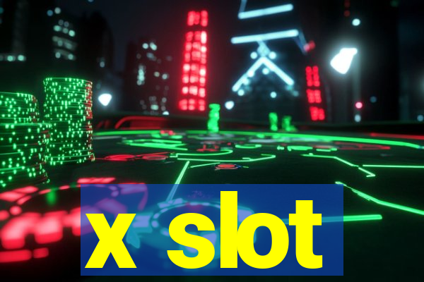 x slot