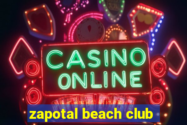 zapotal beach club