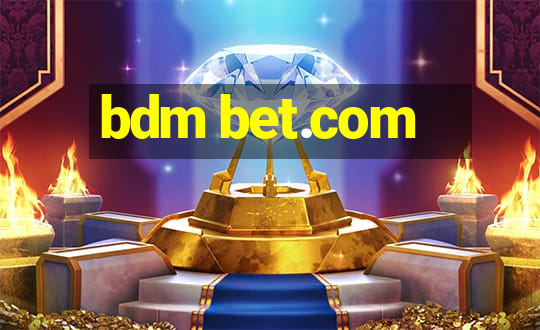 bdm bet.com