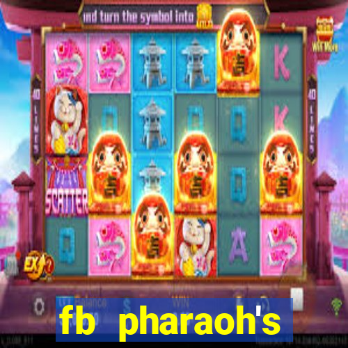 fb pharaoh's daughter slot