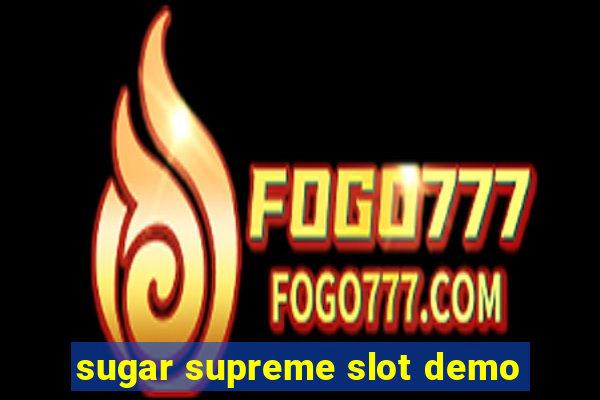 sugar supreme slot demo