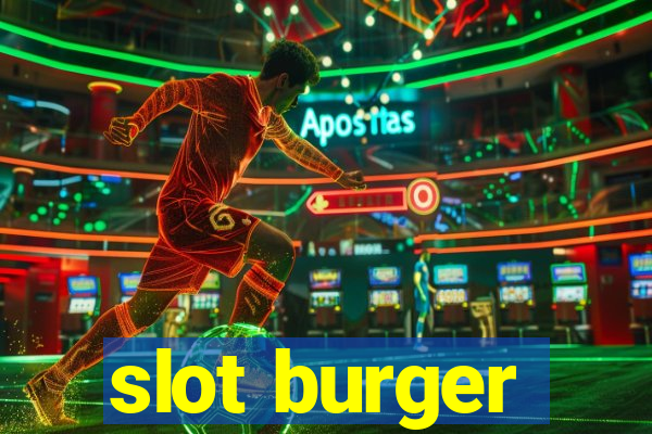 slot burger