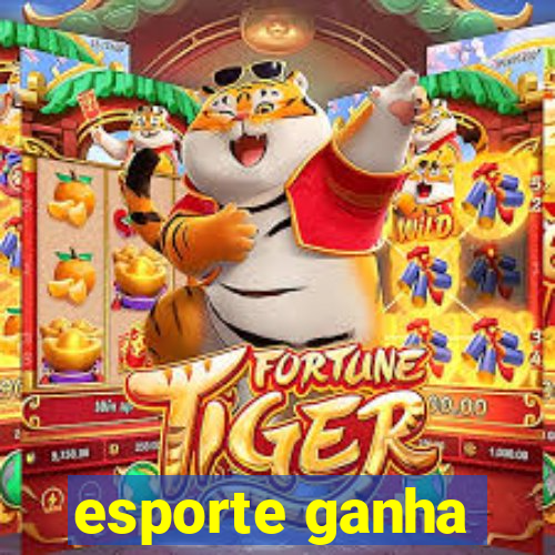 esporte ganha