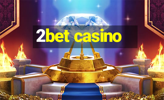 2bet casino