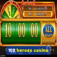 108 heroes casino