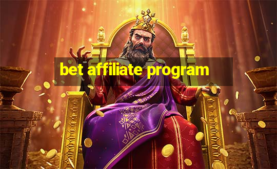 bet affiliate program