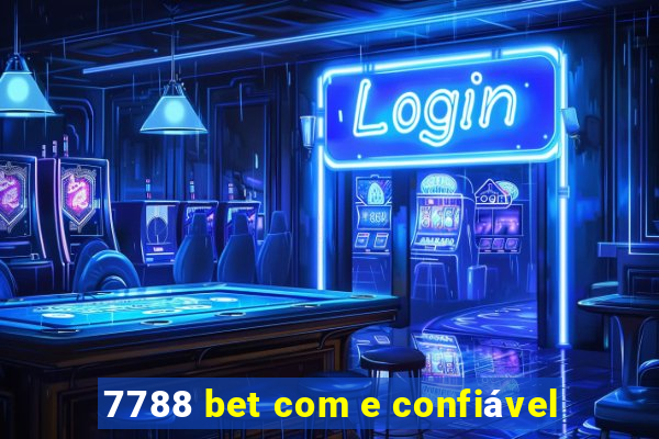 7788 bet com e confiável