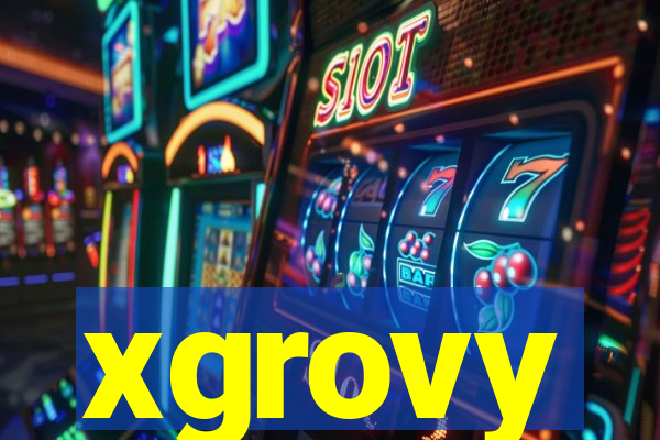 xgrovy