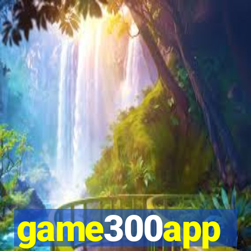 game300app