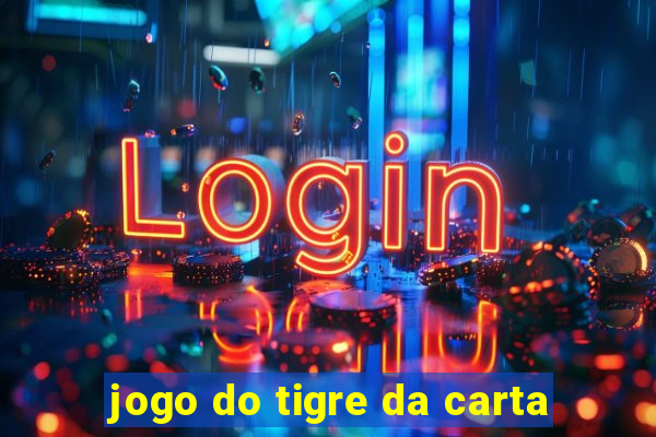 jogo do tigre da carta