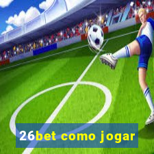 26bet como jogar