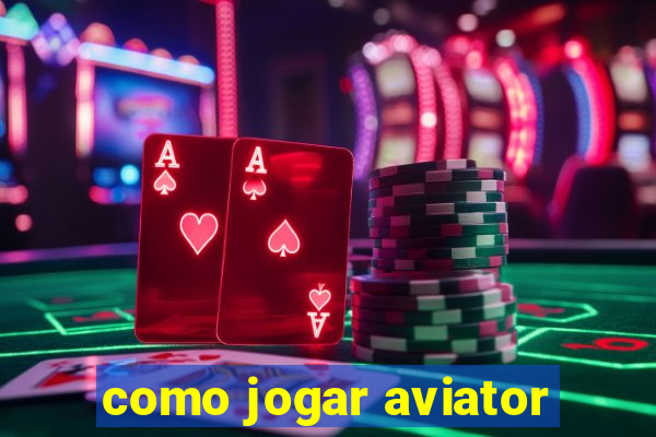 como jogar aviator