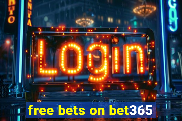 free bets on bet365