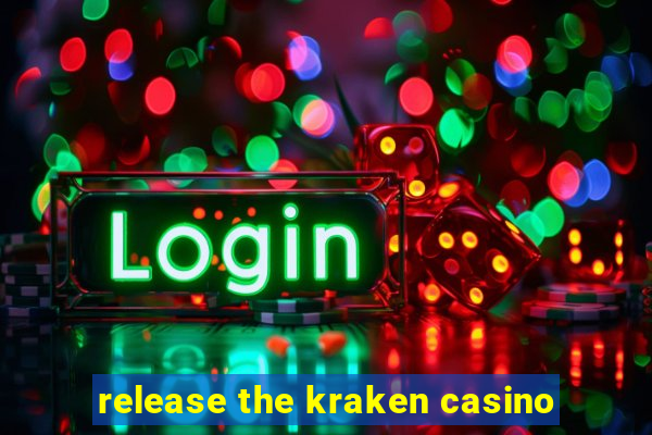 release the kraken casino