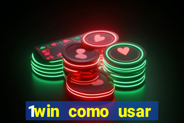 1win como usar bonus casino