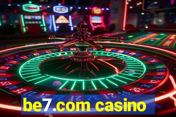 be7.com casino