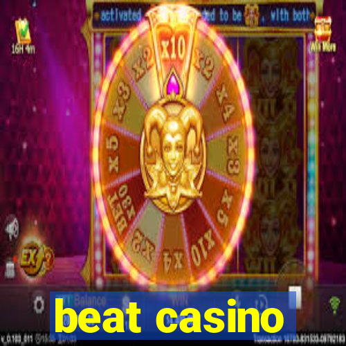 beat casino