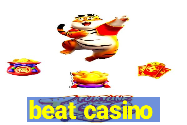 beat casino