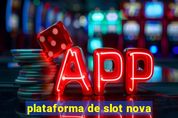 plataforma de slot nova