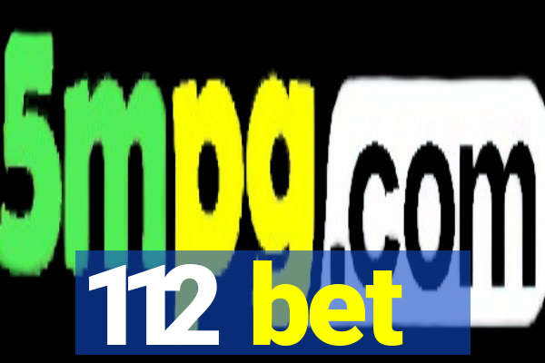 112 bet