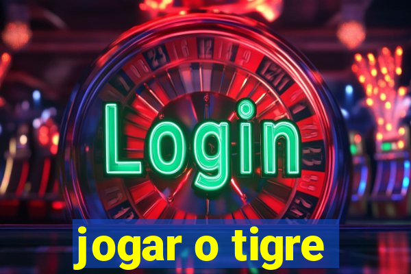 jogar o tigre