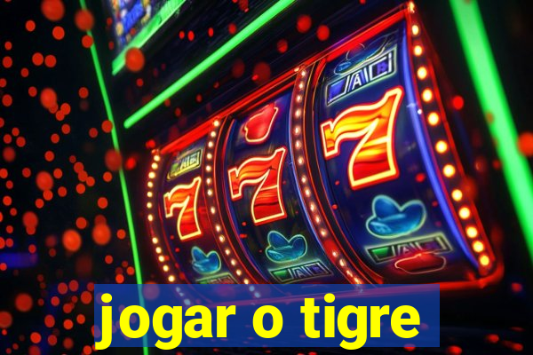 jogar o tigre