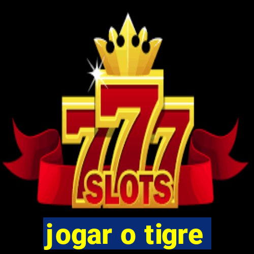 jogar o tigre