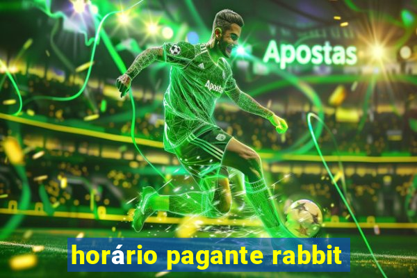 horário pagante rabbit