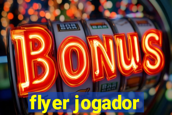 flyer jogador