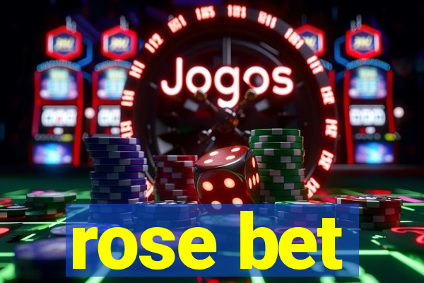 rose bet